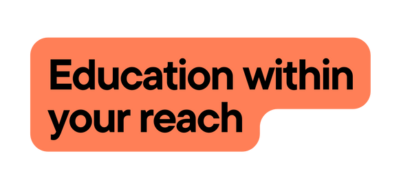 Education within your reach